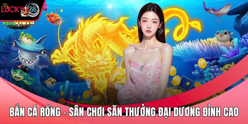 Bắn cá rồng