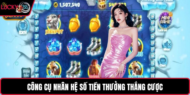 Công cụ nhân hệ số tiền thưởng thắng cược