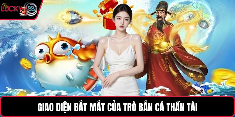 Giao diện bắt mắt của trò bắn cá thần tài