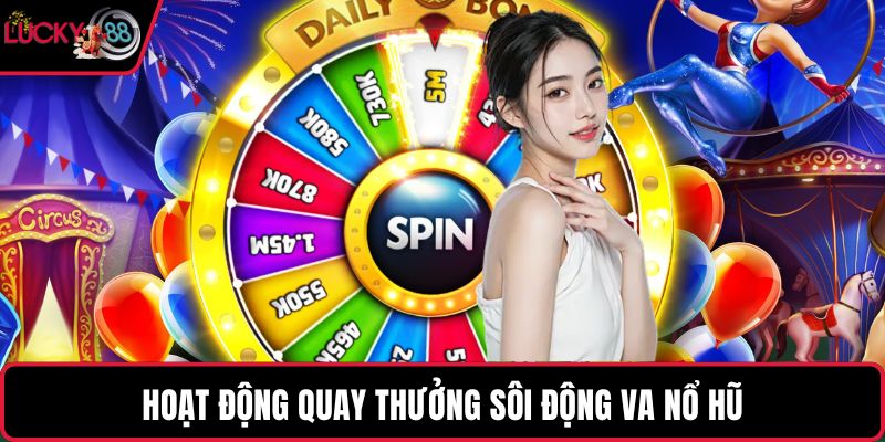 Hoạt động quay thưởng sôi động VA nổ hũ