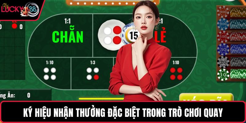 Ký hiệu nhận thưởng đặc biệt trong trò chơi quay
