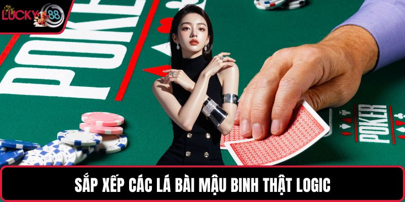 Sắp xếp các lá bài mậu binh thật logic