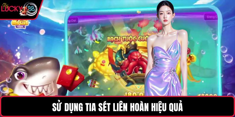Sử dụng tia sét liên hoàn hiệu quả