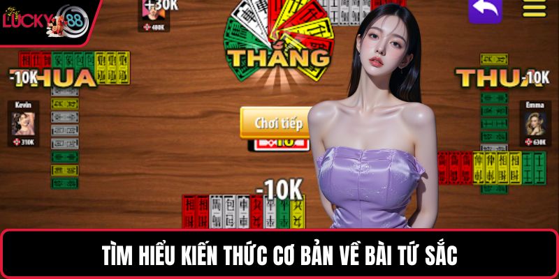 Tìm hiểu kiến thức cơ bản về bài tứ sắc
