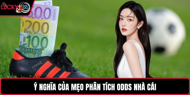 Ý nghĩa của mẹo phân tích odds nhà cái